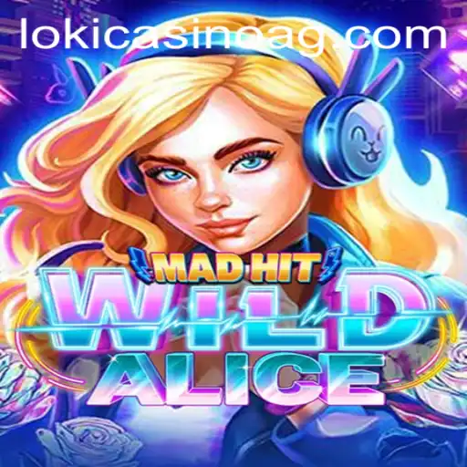 Welcome to the Exciting World of MadHitWildAlice