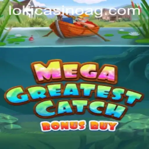 Explore the Unique World of MegaGreatestCatchBonusBuy at b1.bet